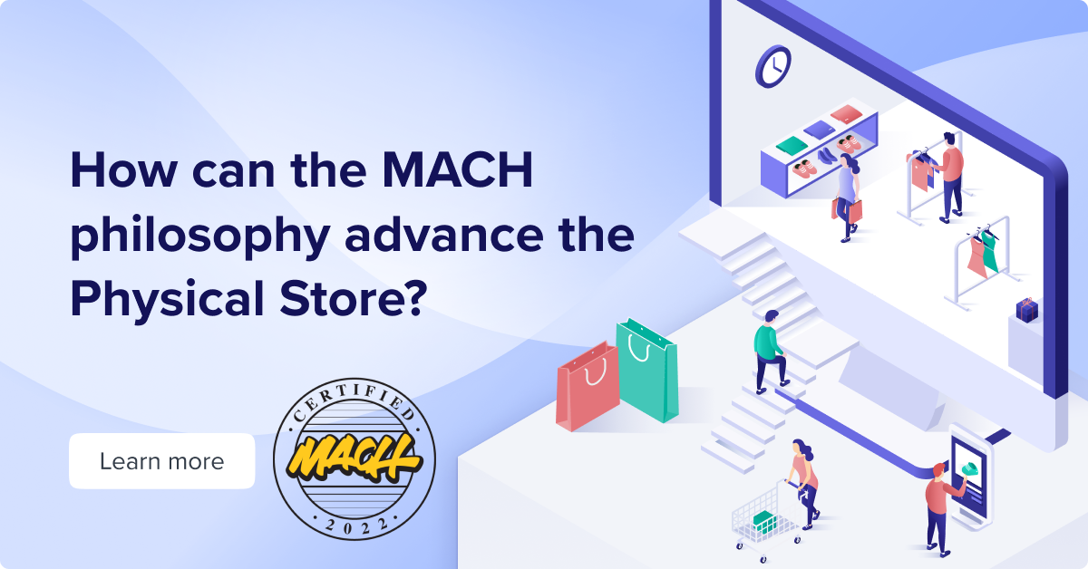 How can MACH advance the store?
